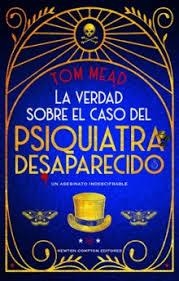 El misterio del psiquiatra desaparecido | 9788410080362 | MEAD, TOM