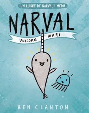 Narval, unicorn marí | 9788426145123 | Ben Clanton