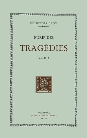 Tragèdies (vol. IX, 2) | 9788498594294 | Eurípides