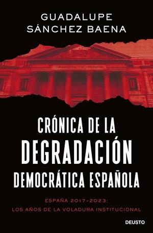 Crónica de la degradación democrática española | 9788423435661 | Sánchez Baena, Guadalupe