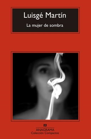 La mujer de sombra | 9788433977663 | Luisgé Martín