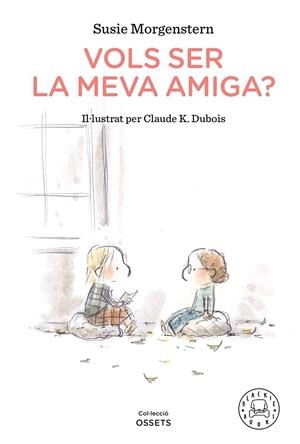 Vols ser la meva amiga? | 9788418187216 | susie Morgenstern