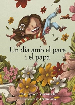 Un dia amb el pare i el papa | 9788412750225 | Valenzuela, José Ignacio