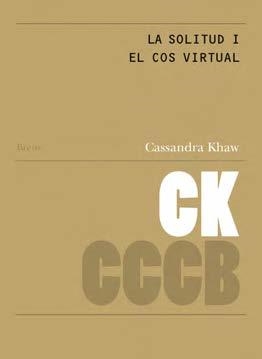 La solitud i el cos virtual / Loneliness and the virtual body | 9788409319114 | Khaw, Cassandra