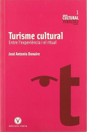 Turisme cultural (cat) | 9788493625016 | José Antonio Donaire