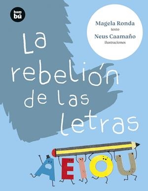 La rebelión de las letras | 9788483439913 | Ronda Rodríguez, María Ángeles