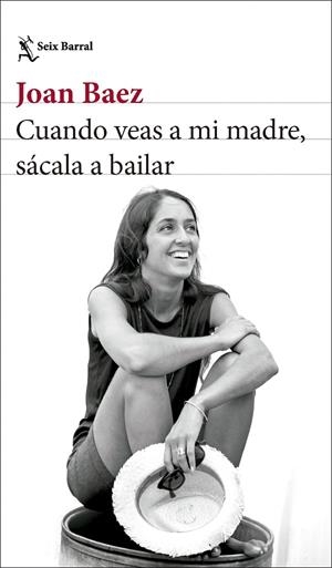 Cuando veas a mi madre, sácala a bailar | 9788432244742 | Baez, Joan