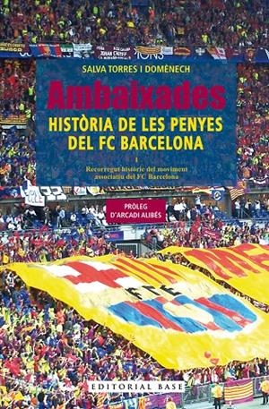 Ambaixades. Història de les penyes del FC Barcelona | 9788410131606 | Torres Domènech, Salva