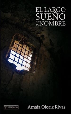 El largo sueño de tu nombre | 9788418252471 | Oloriz Rivas, Amaia