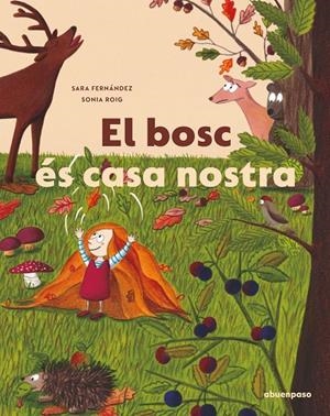 El bosc és casa nostra | 9788417555856 | Fernández Sainz, Sara / Roig, Sonia
