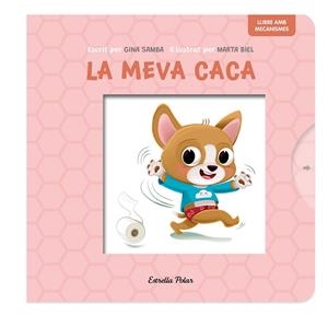 La meva caca. Llibre amb mecanismes | 9788413899718 | Samba, Gina / Biel, Marta