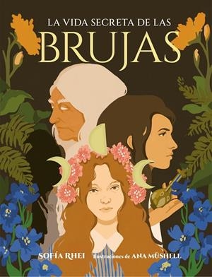 La vida secreta de las brujas | 9788410378179 | Sofía Rhei