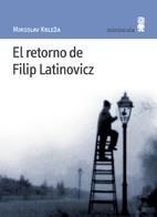 El retorno de Filip Latinovicz | 9788495587312 | Krle?a, Miroslav