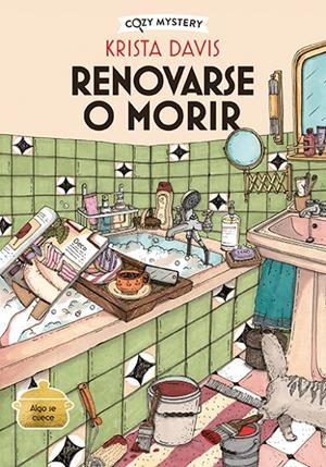 Renovarse o morir (Cozy Mystery) | 9788410206342 | Davis, Krista