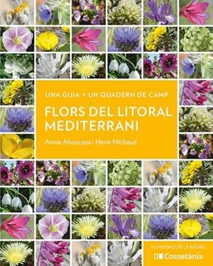 Flors del litoral mediterrani | 9788413564937 | Aboucaya, Annie / Michaud, Henri