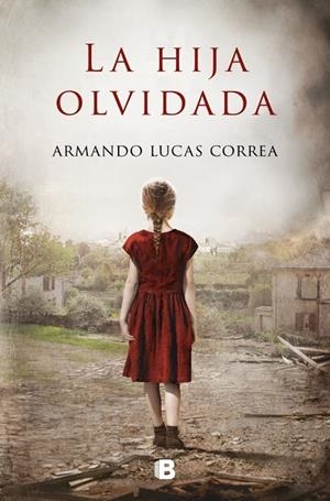 La hija olvidada | 9788466682350 | Correa, Armando Lucas