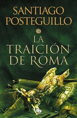 La traición de Roma (Trilogía Africanus 3) | 9788413143156 | Posteguillo, Santiago