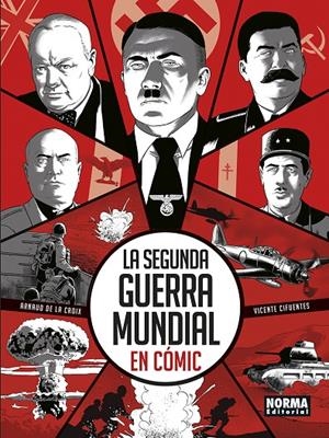 LA SEGUNDA GUERRA MUNDIAL EN COMIC | 9788467976137 | VICENTE CIFUENTES / DE LA CROIX, ARNAUD