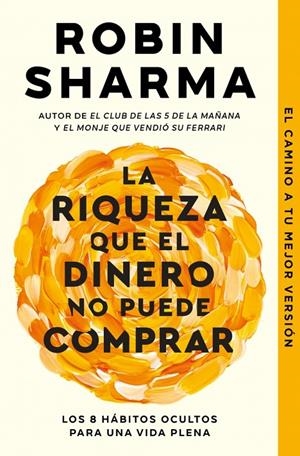 La riqueza que el dinero no puede comprar | 9788466379458 | Sharma, Robin
