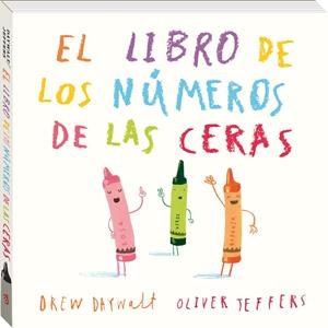 El libro de los números de les ceras | 9788416394890 | Jeffers, Oliver / Daywalt, Drew