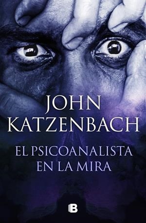 El psicoanalista en la mira (El Psicoanalista 3) | 9788466672658 | Katzenbach, John