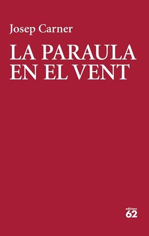 La paraula en el vent | 9788429783018 | Carner, Josep