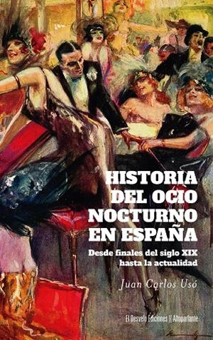 Historia del ocio nocturno en España | 9788412950960 | Juan Carlos Usó