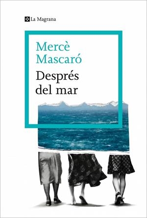 Després del mar | 9788410009448 | Mascaró, Mercè