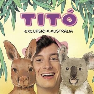 Titó. Excursió a Austràlia | 9788418444913 | Jiménez Carbó, Cristina / Amate, Kim