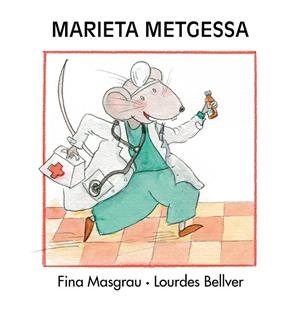 Marieta metgessa | 9788481315745 | Bellver Ferrando, Lourdes / Masgrau Plana, Fina