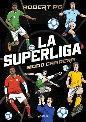 La SuperLiga. Modo Carrera | 9788410298262 | , Robert PG