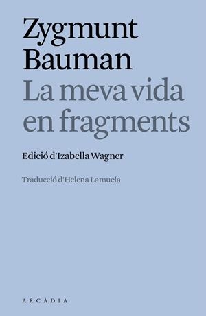 La meva vida en fragments | 9788412876635 | , Zygmunt Bauman