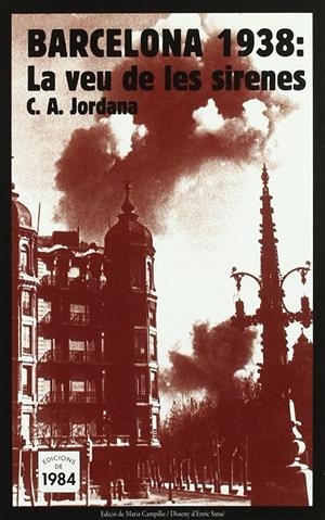 Barcelona 1938: La veu de les sirenes | 9788492440184 | Jordana i Mayans, Cèsar-August