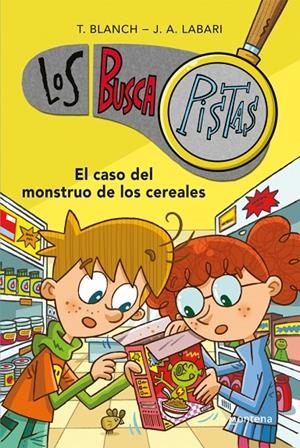 Los BuscaPistas 6 - El caso del monstruo de los cereales | 9788490431528 | Blanch, Teresa / Labari, José Ángel