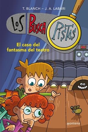 Los BuscaPistas 8 - El caso del fantasma del teatro | 9788490431610 | Blanch, Teresa / Labari, José Ángel