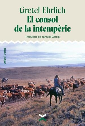 El consol de la intempèrie | 9788412992649 | Ehrlich, Gretel