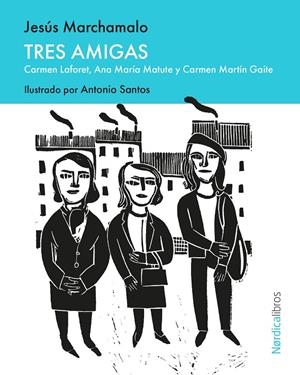 Tres amigas | 9791387922344 | Marchamalo, Jesús