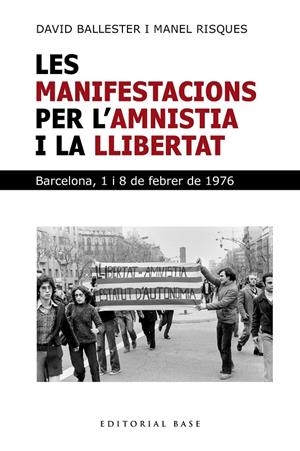 Les manifestacions per l'amnistia i la llibertat | 9791387728281 | Ballester, David / Risques Corbella, Manel