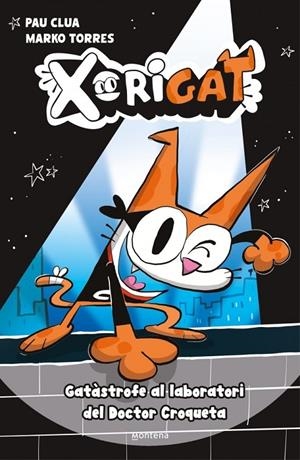 Xorigat 1 - Gatàstrofe al laboratori del Doctor Croqueta | 9791387724337 | Clua, Pau