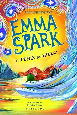 Emma Spark 2, El fénix de hielo | 9791399073058 | Elphinstone, Abi