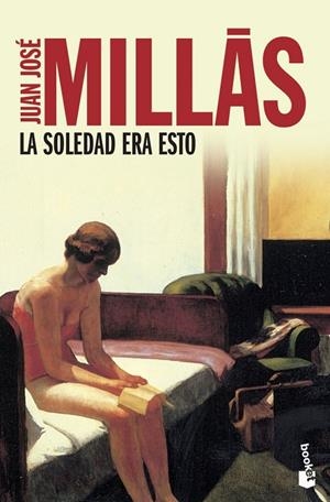 La soledad era esto | 9788423342099 | Millás, Juan José