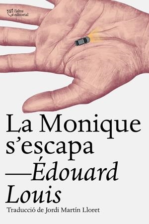 La Monique s‘escapa | 9791387672430 | Louis, Édouard