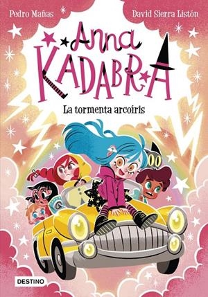 Anna Kadabra 17. La tormenta arcoíris | 9788408313496 | Pedro Mañas, Pedro Mañas / , David Sierra Listón