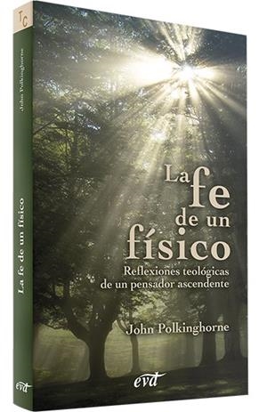 La fe de un físico | 9788481697476 | , John Polkinghorne
