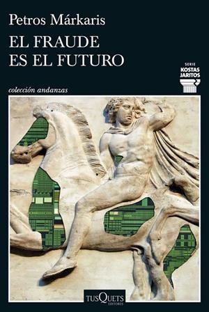 El fraude es el futuro (Serie Kostas Jaritos 17) | 9788411077699 | Markaris, Petros