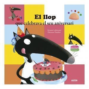 El llop que celebrava el seu aniversari | 9782733879924 | LALLEMAND, ORIANNE / , Eleonore Thuillier