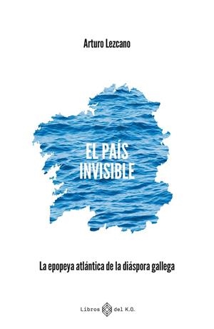 El país invisible | 9791387839185 | Lezcano González, Arturo