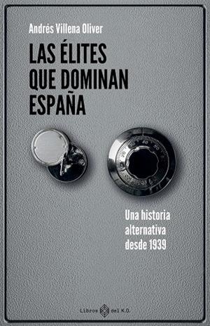 Las élites que dominan España | 9791387839260 | Villena Oliver, Andres