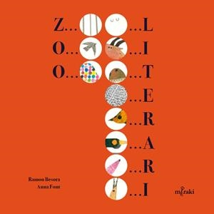 Zoo literari | 9791399141023 | Font, ANNA FONT / Besora, Ramon / Besora, Ramon