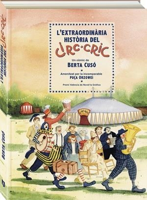 L'extraordinària història del Circ Cric | 9788419605405 | Cusó, Berta